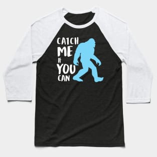 Catch me if you can Baseball T-Shirt